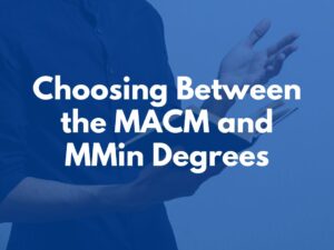 Choosing Between the MACM and MMin Degrees